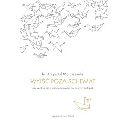 Wyjść poza schemat. Jak uwolnić się z...