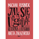 Jak się dogadać? Czyli retoryka codzienna