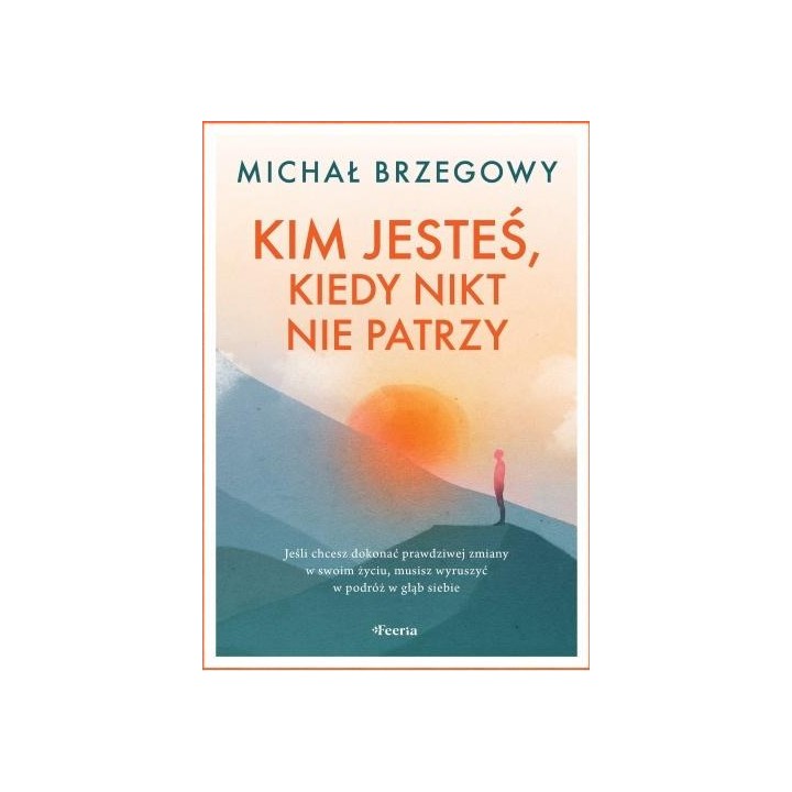 Kim jesteś, kiedy nikt nie patrzy