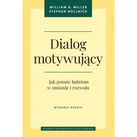 Dialog motywujący. Jak pomóc ludziom w zmianie...