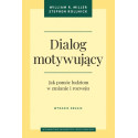 Dialog motywujący. Jak pomóc ludziom w zmianie...