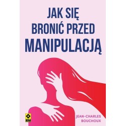 Jak się bronić przed manipulacją