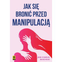 Jak się bronić przed manipulacją