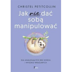 Jak nie dać sobą manipulować