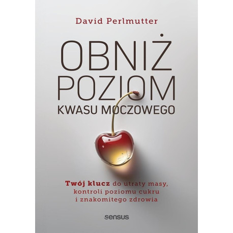 Obniż poziom kwasu moczowego
