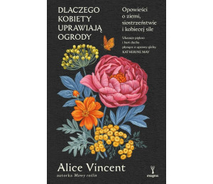 Dlaczego kobiety uprawiają ogrody