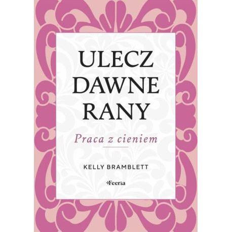 Ulecz dawne rany