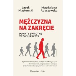 Mężczyzna na zakręcie. Punkty zwrotne w życiu...