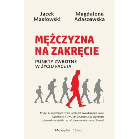 Mężczyzna na zakręcie. Punkty zwrotne w życiu...