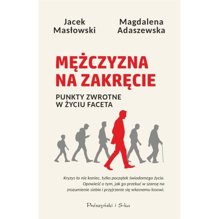 Mężczyzna na zakręcie. Punkty zwrotne w życiu...