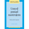 Umysł ponad nastrojem. Podręcznik terapeuty