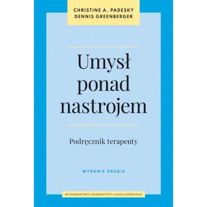 Umysł ponad nastrojem. Podręcznik terapeuty