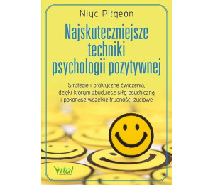Najskuteczniejsze techniki psychologii pozytywnej