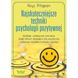 Najskuteczniejsze techniki psychologii pozytywnej