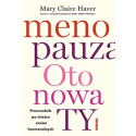 Menopauza. Oto nowa TY. Przewodnik po ścieżce..