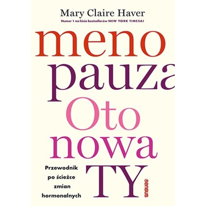 Menopauza. Oto nowa TY. Przewodnik po ścieżce..