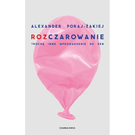 Rozczarowanie. Trochę inne wprowadzenie do zen