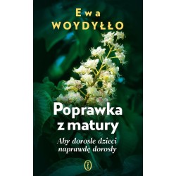 Poprawka z matury. Aby dorosłe dzieci naprawdę...