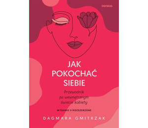 Jak pokochać siebie