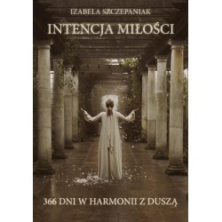 Intencja miłości. 366 dni w harmonii z duszą