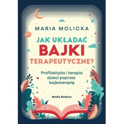 Jak układać bajki terapeutyczne?