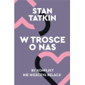 W trosce o nas. By konflikt nie niszczył relacji