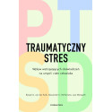 Traumatyczny stres. Wpływ wstrząsających...