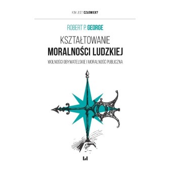 Kształtowanie moralności ludzkiej