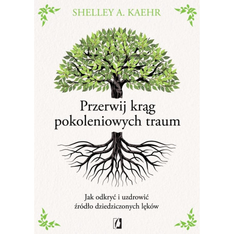 Przerwij krąg pokoleniowych traum