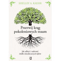 Przerwij krąg pokoleniowych traum