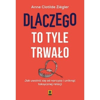 Dlaczego to tyle trwało Jak uwolnić się od...