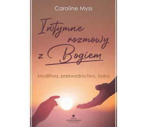 Intymne rozmowy z Bogiem