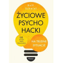Życiowe psychohacki na trudne sytuacje