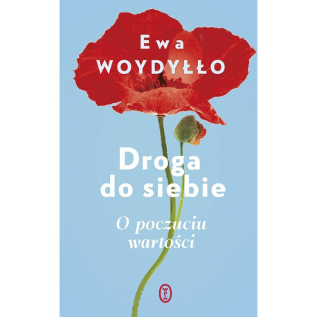Droga do siebie. O poczuciu wartości