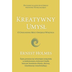 Kreatywny Umysł. O Uwolnieniu Mocy Swojego...