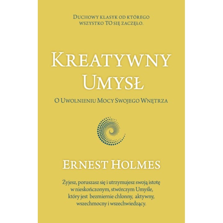 Kreatywny Umysł. O Uwolnieniu Mocy Swojego...