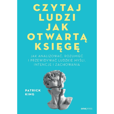 Czytaj ludzi jak otwartą księgę. Jak analizować...