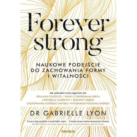 Forever strong. Naukowe podejście do zachowania...