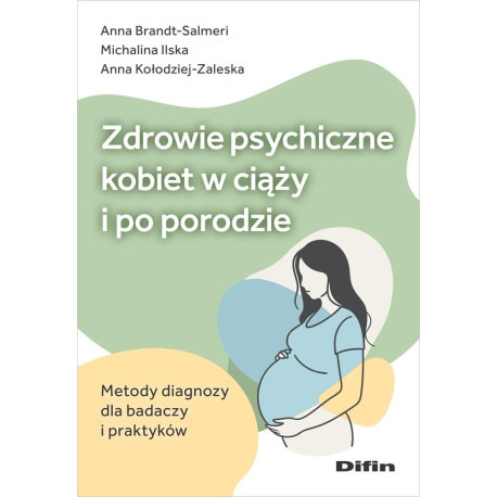 Zdrowie psychiczne kobiet w ciąży i po porodzie