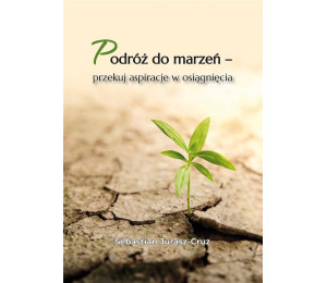 Podróż do marzeń - przekuj aspiracje w osiągnięcia