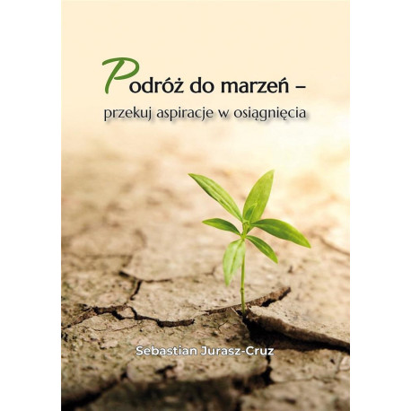 Podróż do marzeń - przekuj aspiracje w osiągnięcia