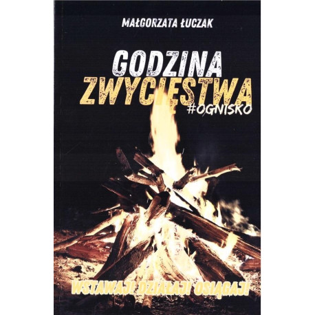 Godzina zwycięstwa ognisko