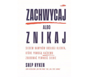 Zachwycaj albo znikaj