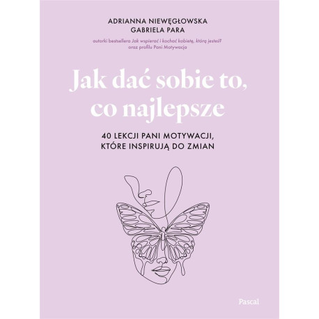 Jak dać sobie to, co najlepsze