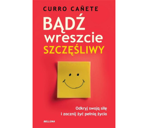 Bądź wreszcie szczęśliwy