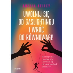 Uwolnij się od gaslightingu i wróć do równowagi!
