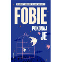 Fobie. Pokonaj je