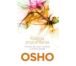 Księga zrozumienia. Własna droga do wolności