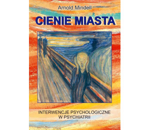 Cienie miasta. Interwencje psychologiczne..