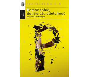 Pomóż sobie, daj światu odetchnąć